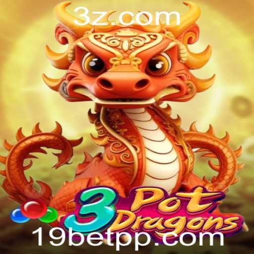 Explorando o Fascinante Mundo de 3PotDragons: O Novo Fenômeno em 19bet Slots