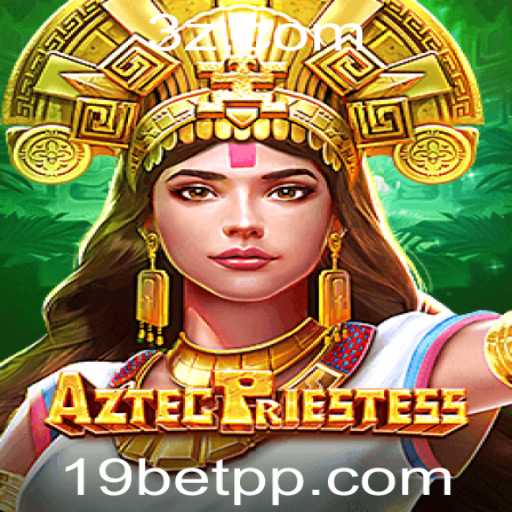 Explorando AztecPriestess: O Novo Fenômeno dos Caça-Níqueis no 19bet Slots
