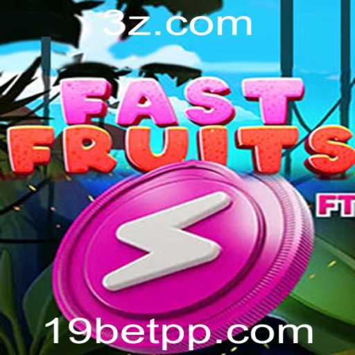 Descubra o Novo Jogo de Slots: FastFruits na Plataforma 19bet