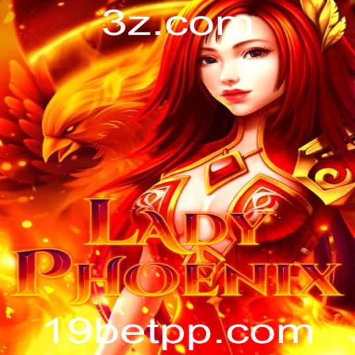 Explorando o Universo de LadyPhoenix e as Maravilhas das Slots 19bet