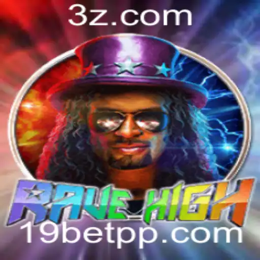 RaveHigh: Uma Exploração Completa do Jogo nas Slots 19bet