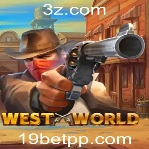 Explorando o Universo de WestWorld no 19bet Slots