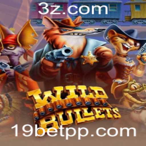 Explore o Mundo Emocionante de WildBullets e 19bet Slots
